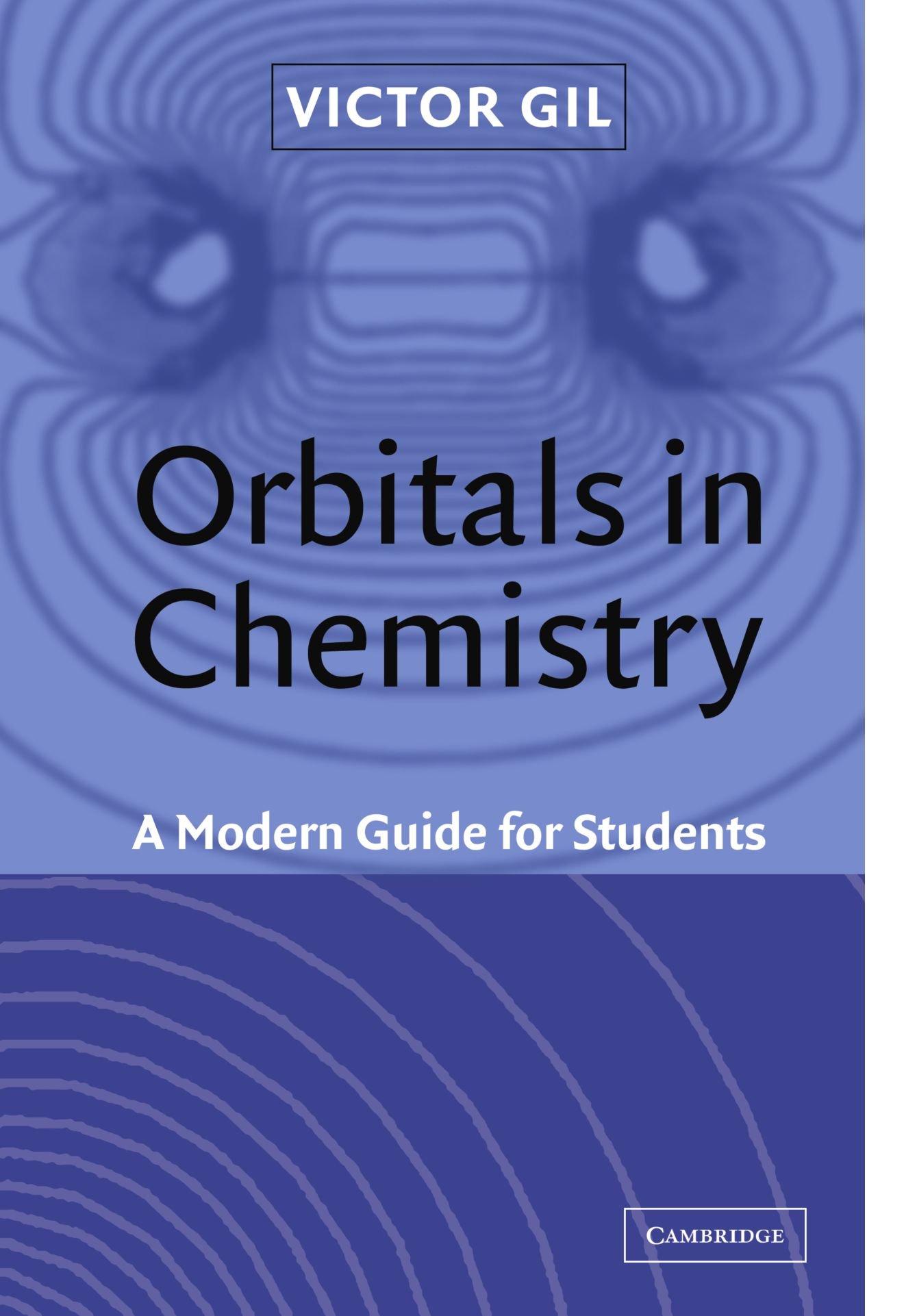 Orbitals in Chemistry: A Modern Student Guide - Essential Textbook for College Chemistry Classes & Self-Study