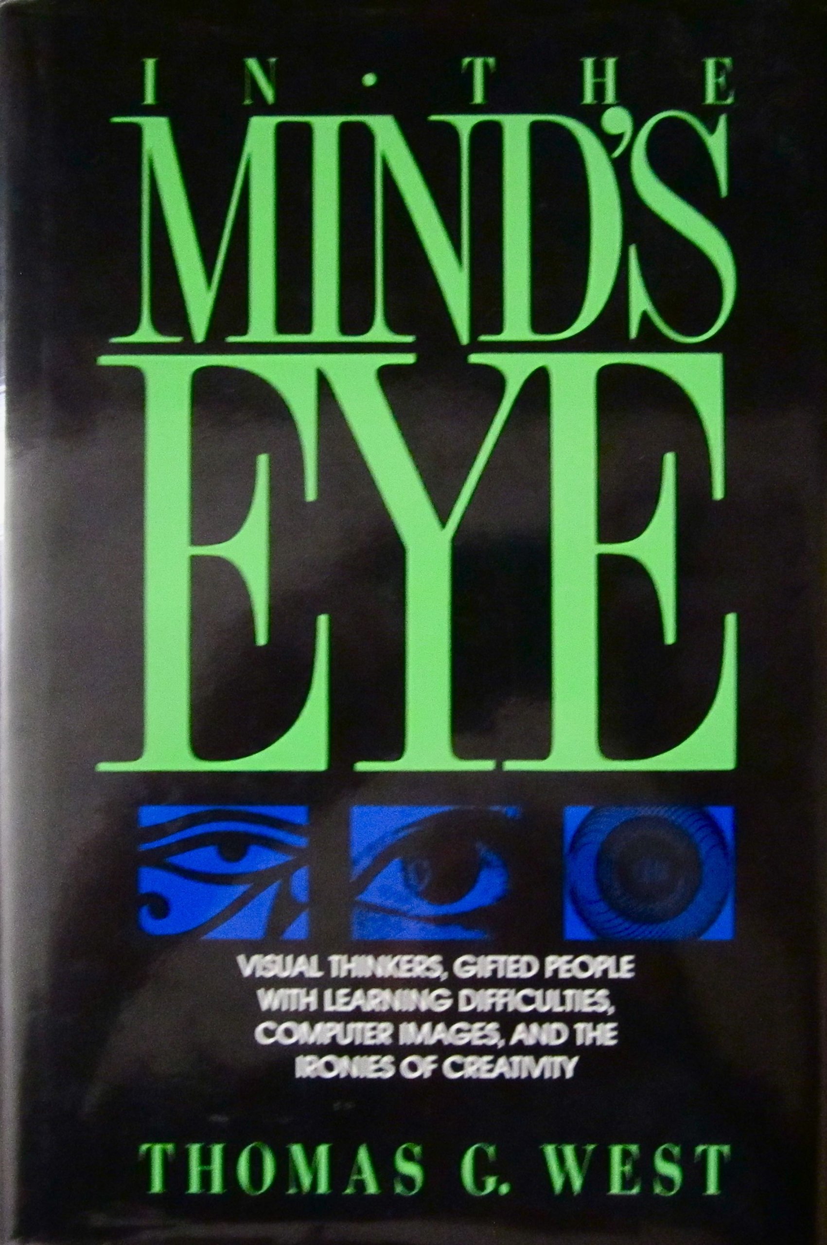 Visual Thinkers & Gifted Minds: Exploring Creativity, Learning Differences & Computer Imagery - Perfect for Educators, Psychologists & Creative Professionals