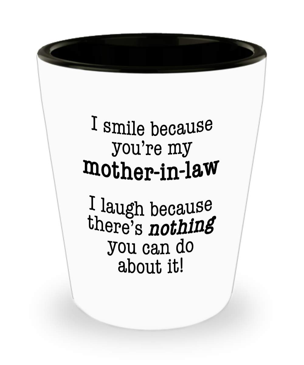 Funny Mother-in-Law Shot Glass Gift - 'I Smile Because You Are My Mother-in-Law' Humorous Present for Daughter-in-Law or Son-in-Law - Perfect for Birthday, Christmas & Family Gatherings