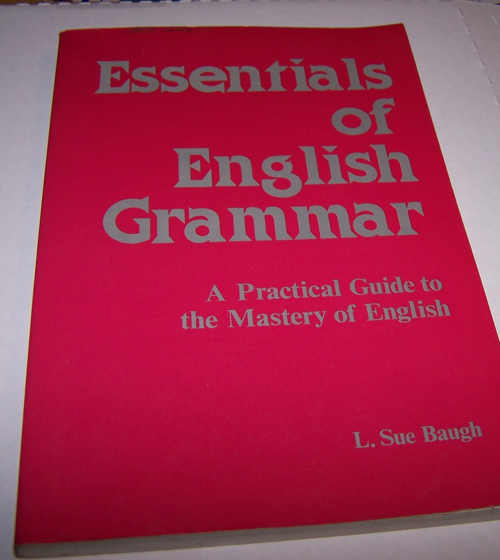 Essentials of English Grammar Book - Comprehensive Guide for Learning & Mastering English Grammar Rules | Perfect for Students, Teachers & ESL Learners