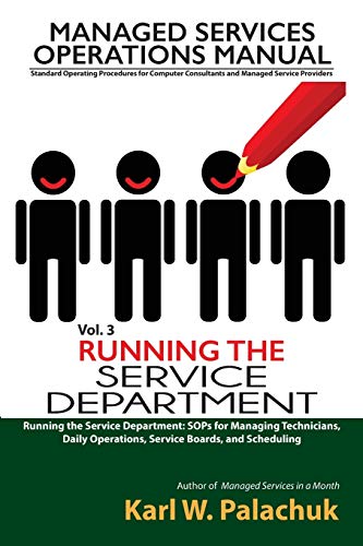 Service Department Management Vol. 3: Best SOPs for Technician Management, Daily Operations, Service Boards & Scheduling - Ideal for Auto Repair Shops & HVAC Businesses