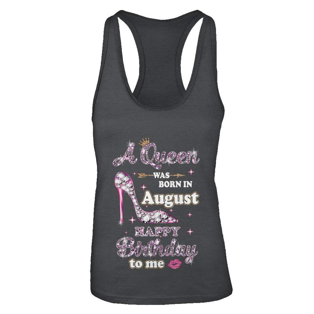 Women's 'A Queen Was Born in August' Birthday Gift Racerback Tank Top - Perfect for Birthday Celebrations, Parties & Casual Wear