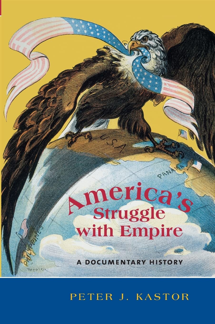 America's Struggle with Empire: A Documentary History of US Foreign Policy | Political History Book for Students & Researchers