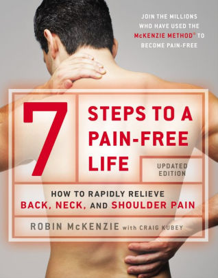 7 Steps To A Pain Free Back - Effective Back Pain Relief Exercises & Tips for Home & Office Use