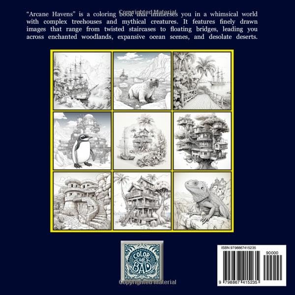 Arcane Havens Coloring Book for Adults - Mythical Treehouses, Exotic Animals & Whimsical Adventures | Stress Relief & Relaxation with Seascapes, Forest & Desert Scenes | Perfect for Art Therapy, Mindfulness & Creative Escape
