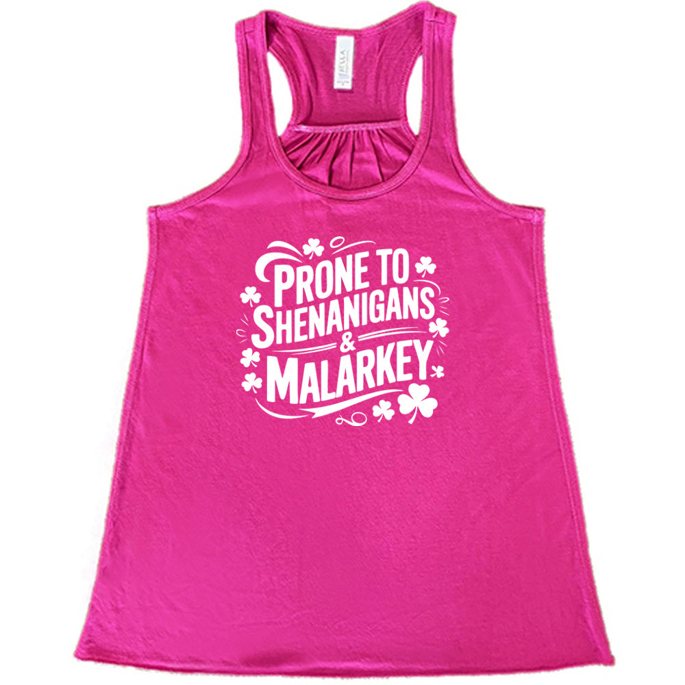 Prone To Shenanigans & Malarkey Funny T-Shirt - Sarcastic Humor Graphic Tee for Men & Women - Perfect for Casual Wear, Parties & Gifts