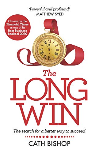 The Long Win: A Guide to Sustainable Success Strategies for Entrepreneurs & Business Leaders | Ideal for Career Growth & Personal Development