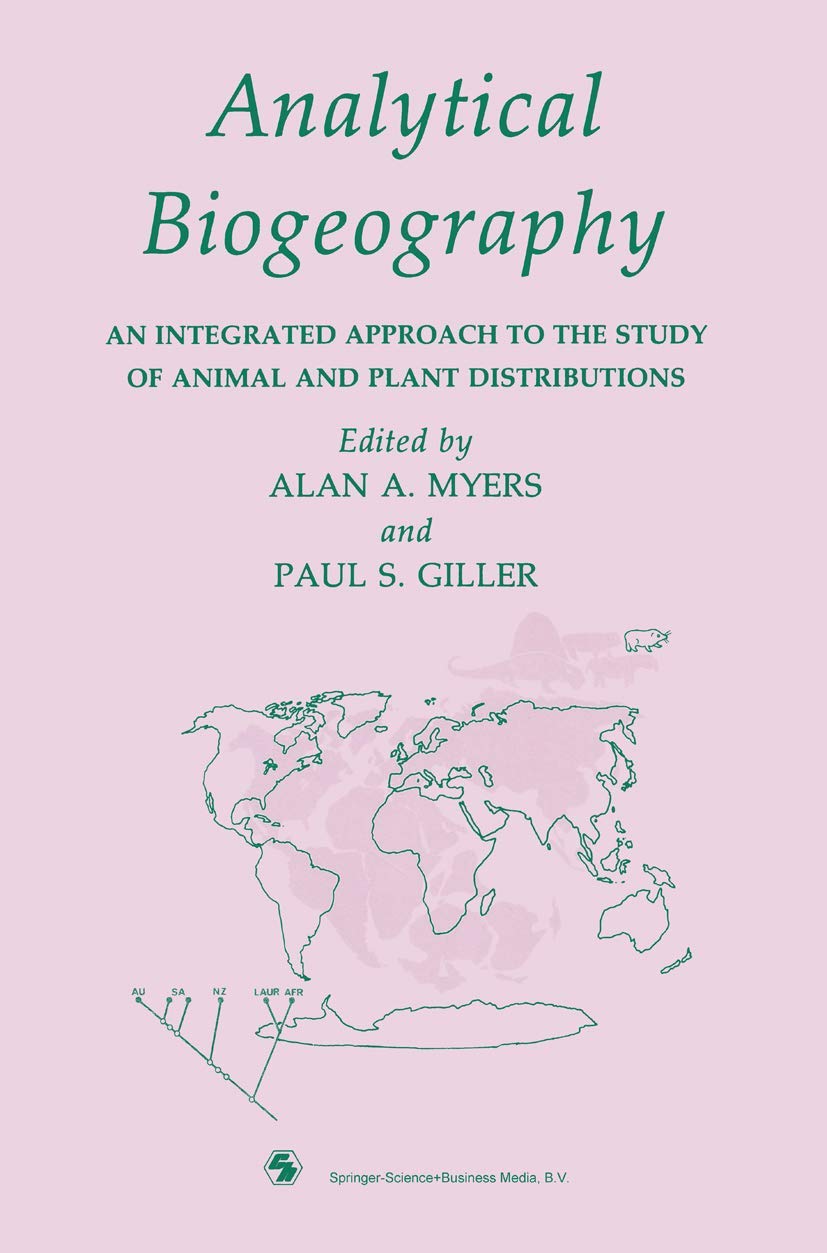 Analytical Biogeography: An Integrated Approach to Studying Animal and Plant Distributions | Ecology Research & Biodiversity Conservation Guide