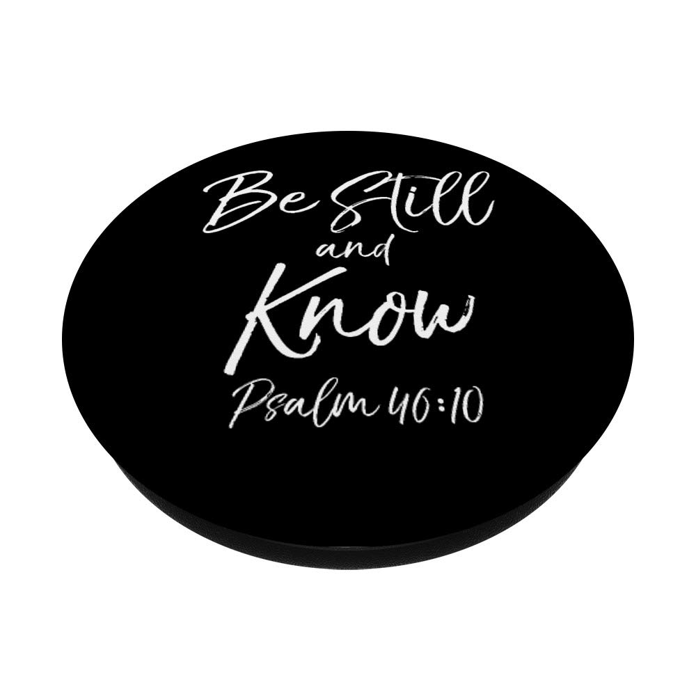 Be Still and Know Psalm 46:10 Christian Quote PopSocket Grip - Swappable Phone & Tablet Grip for Daily Use, Bible Study, and Church Gatherings