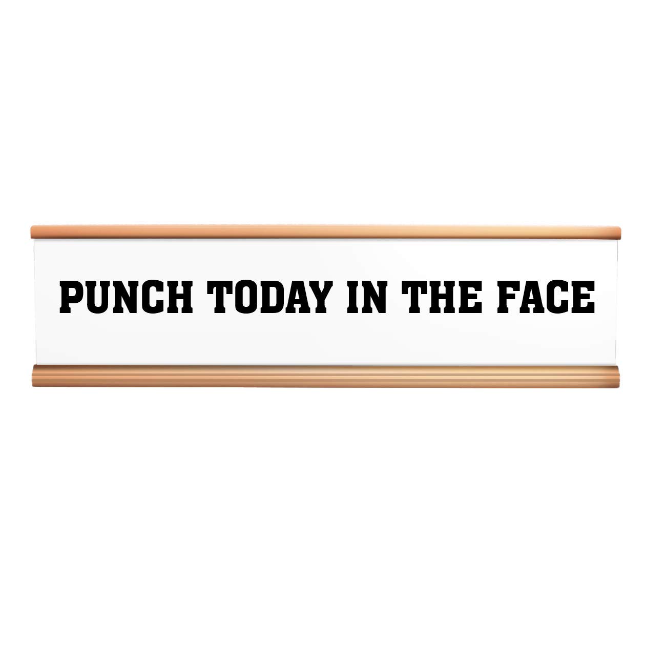 Funny Motivational Desk Sign - 'Punch Today in The Face' Office Decor - Perfect for Work Desks, Home Offices & Gifts