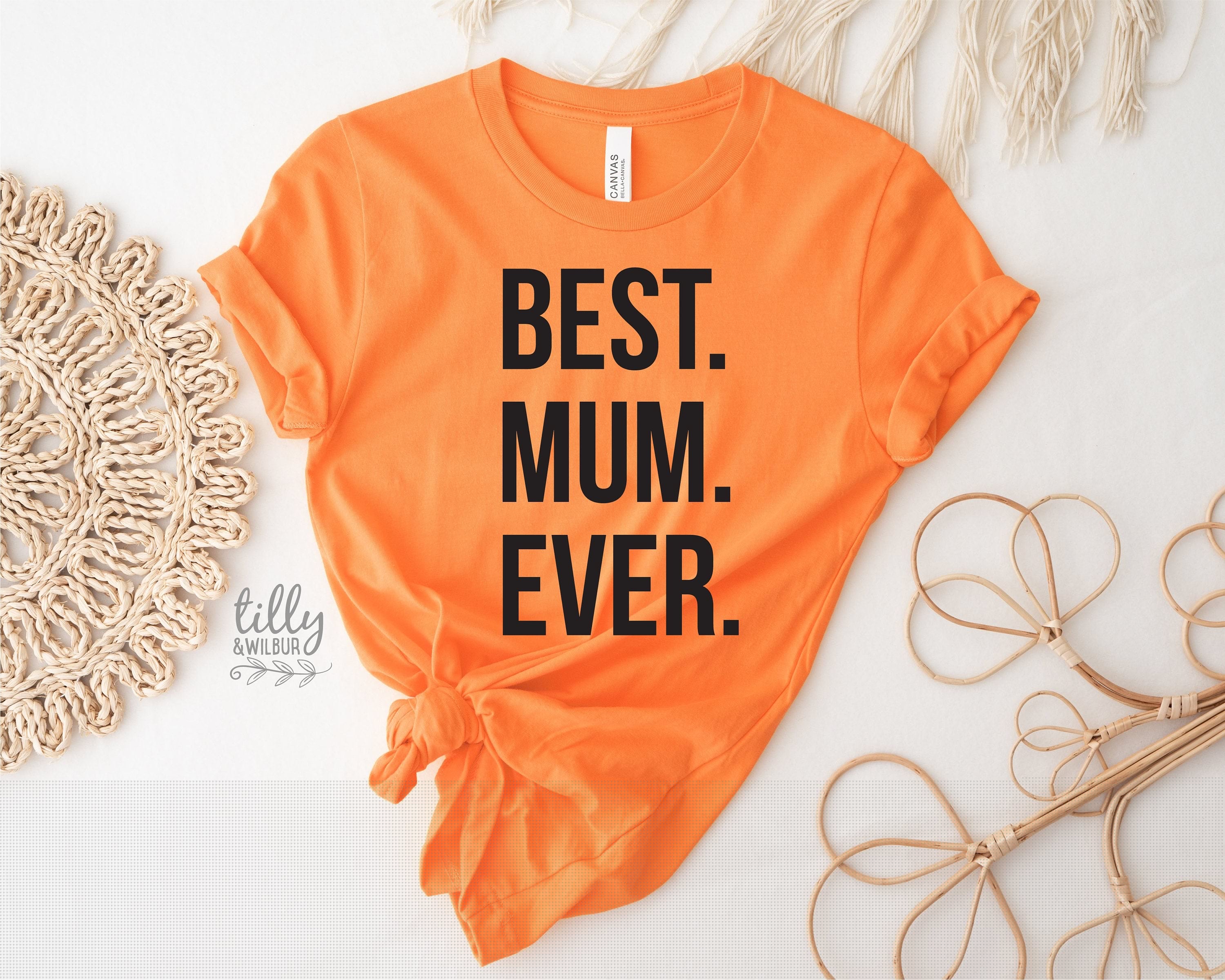 Best Mom Ever T-Shirt - Funny & Cute Mother's Day Gift for Women - Perfect for Birthdays, Holidays & Family Events