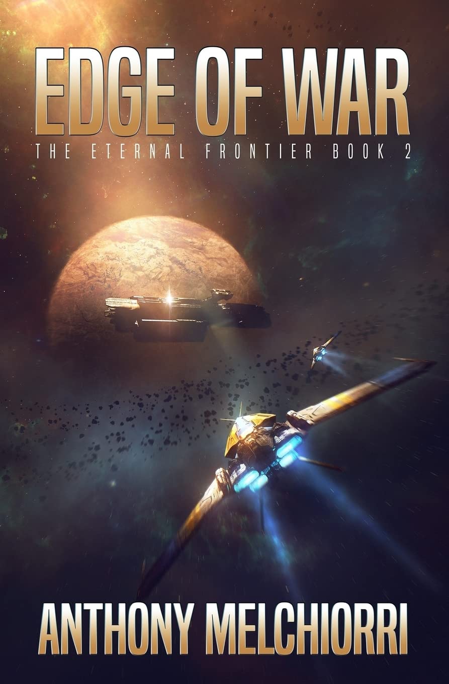 Edge of War (The Eternal Frontier) - Sci-Fi Action Adventure Novel | Space Battles & Galactic Warfare | Perfect for Sci-Fi Book Clubs & Military Fiction Fans