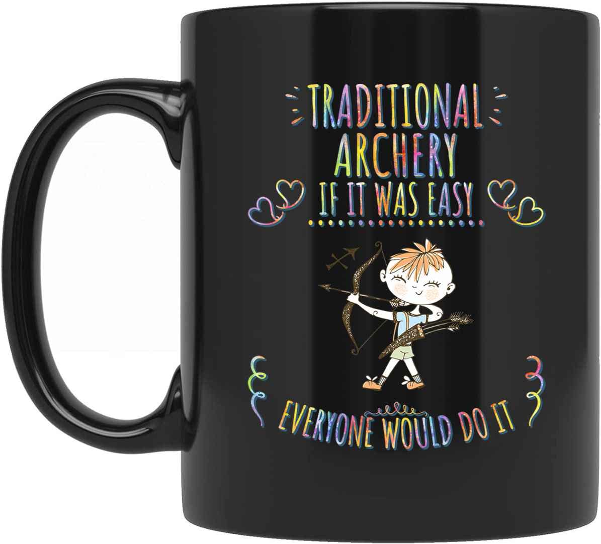 Funny Archery Mug - Unique Gift for Men, Women, Coworkers & Family - Birthday & Christmas Present with Humorous Archery Sayings - Perfect for Coffee Lovers, Office Use & Archery Enthusiasts
