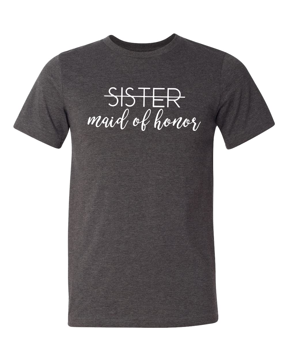 Best Sister Maid of Honor Shirt - Team Bride & Bridesmaid T-Shirt for Wedding Party, Bachelorette & Bridal Showers - Perfect for Pre-Wedding Events & Girls' Night Out
