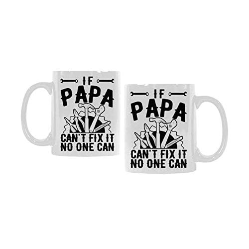 11 Oz Funny White Ceramic Coffee Mug or Tea Cup - 'If Papa Can't Fix It No One Can' Novelty Gift for Dad, Father's Day Present - Perfect for Office Use, Home Coffee Break & Father's Day Gifting