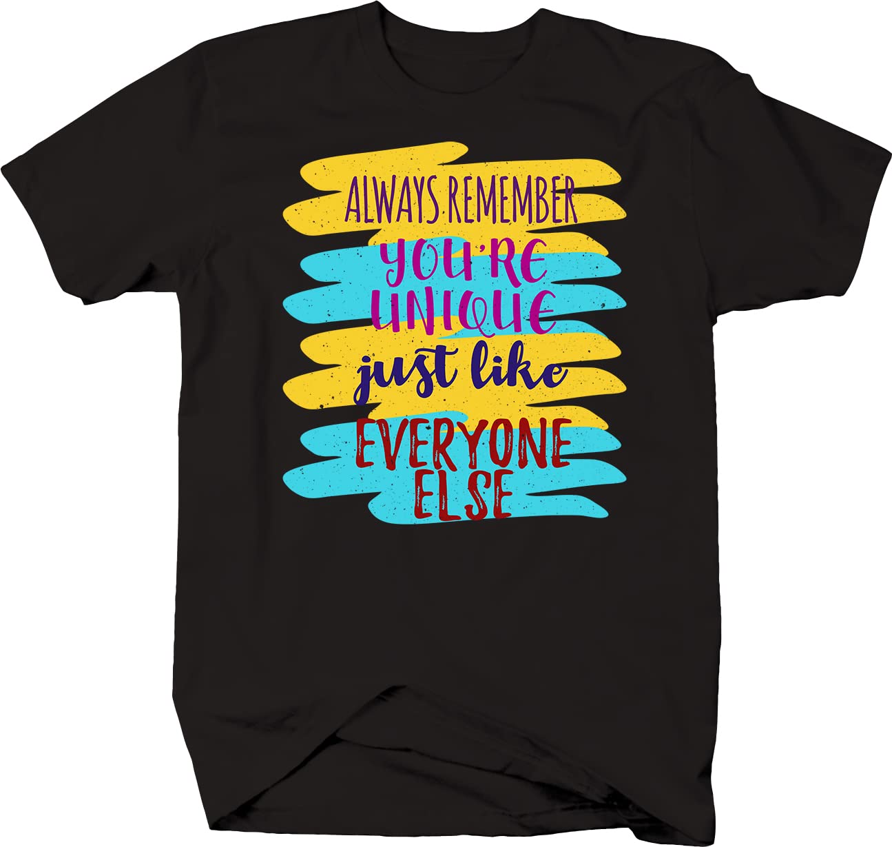 Unique Like Everyone Else T-Shirt for Men - Black Cotton Graphic Tee | Funny Inspirational Quote Shirt for Casual Wear, Gifts & Everyday Outfits