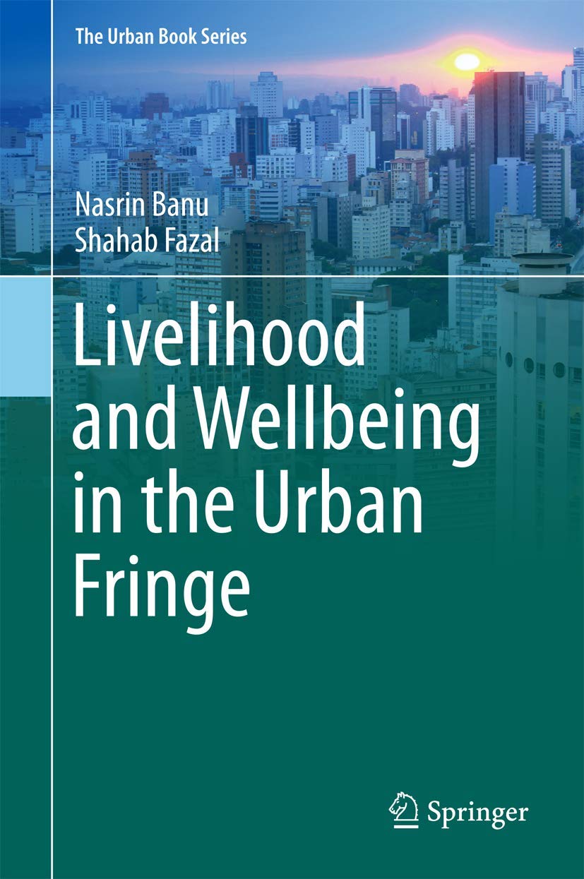 Livelihood and Wellbeing in the Urban Fringe - The Urban Book Series | Urban Development & Sociology Research | Perfect for Academics, City Planners & Policy Makers