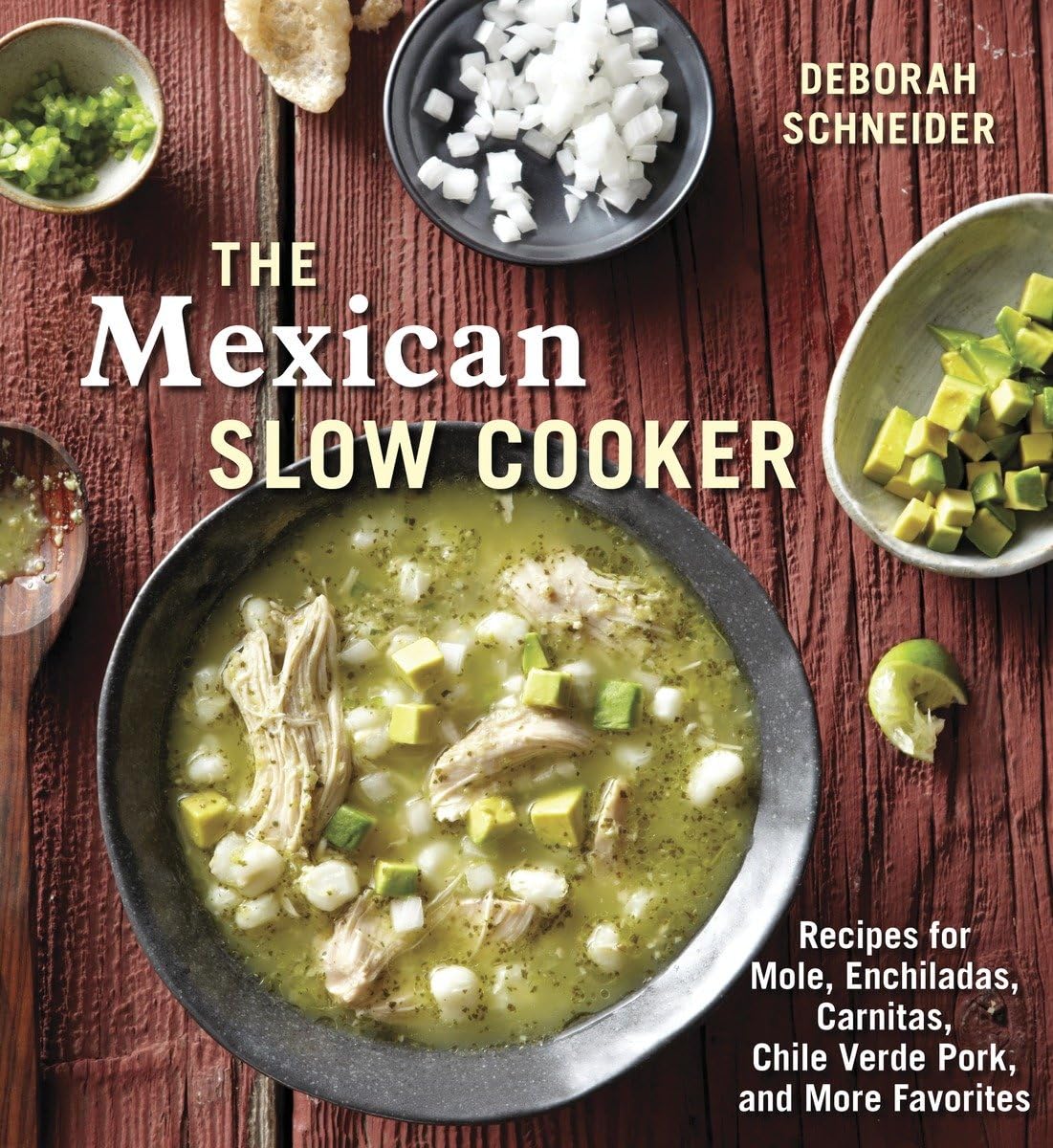 Authentic Mexican Slow Cooker Cookbook: Easy Recipes for Mole, Enchiladas, Carnitas & Chile Verde Pork | Perfect for Family Dinners & Meal Prep | Mexican Cuisine Lovers Gift
