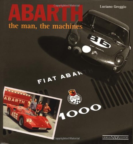 Abarth The Man, The Machines - Premium Automotive Collectibles & Racing Memorabilia for Car Enthusiasts | Perfect for Home Decor, Man Cave Display, and Gift for Car Lovers