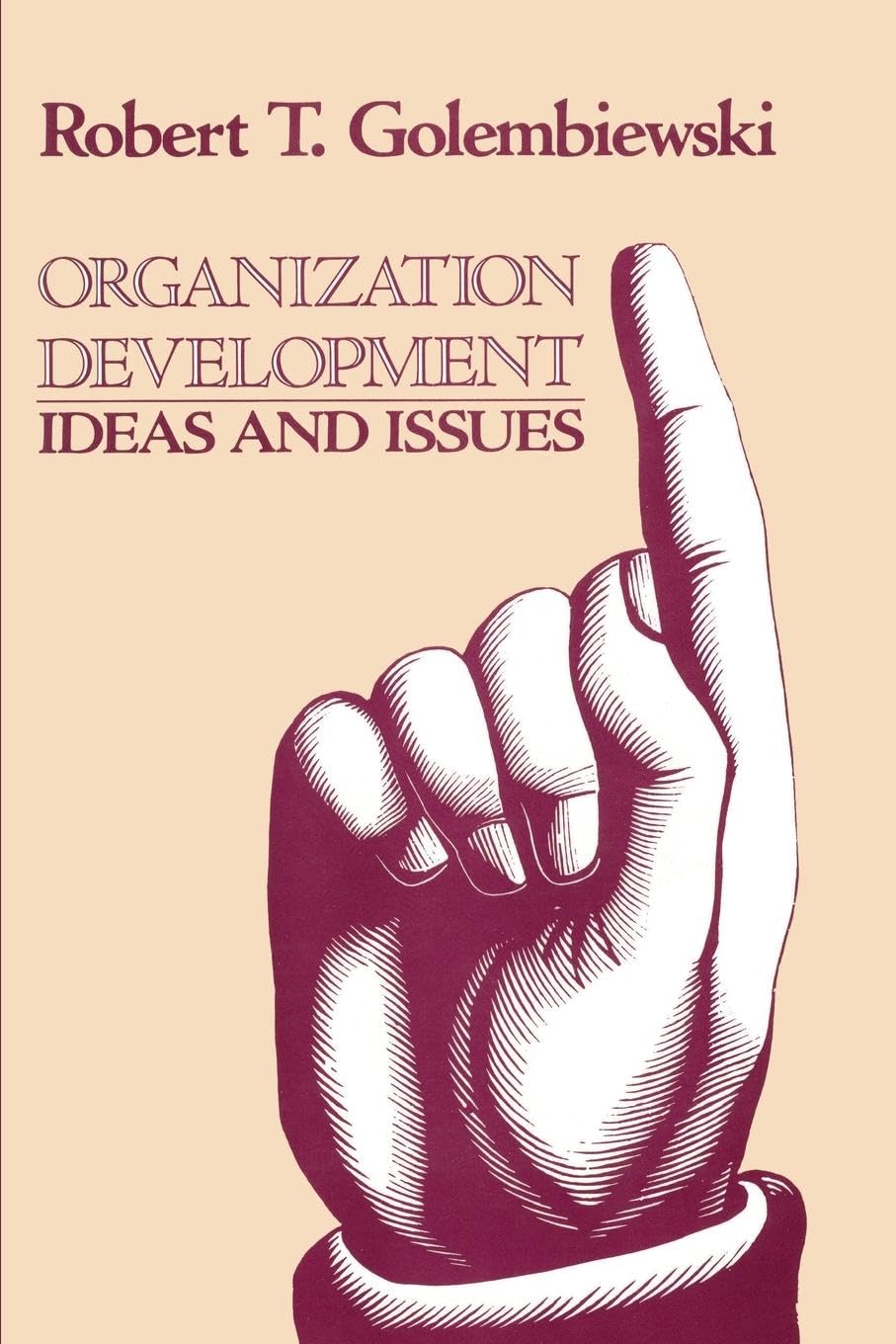 Organization Development: Ideas and Issues - Strategies for Effective Team Building and Leadership Growth in Corporate Settings