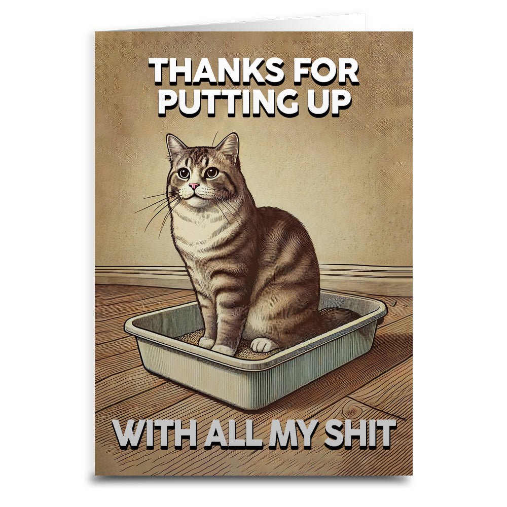 Funny 'Thanks for Putting Up with All My Sh*t' Greeting Card - Perfect for Friends, Coworkers & Humor Lovers - Great for Birthdays, Thank You Gifts & Everyday Appreciation