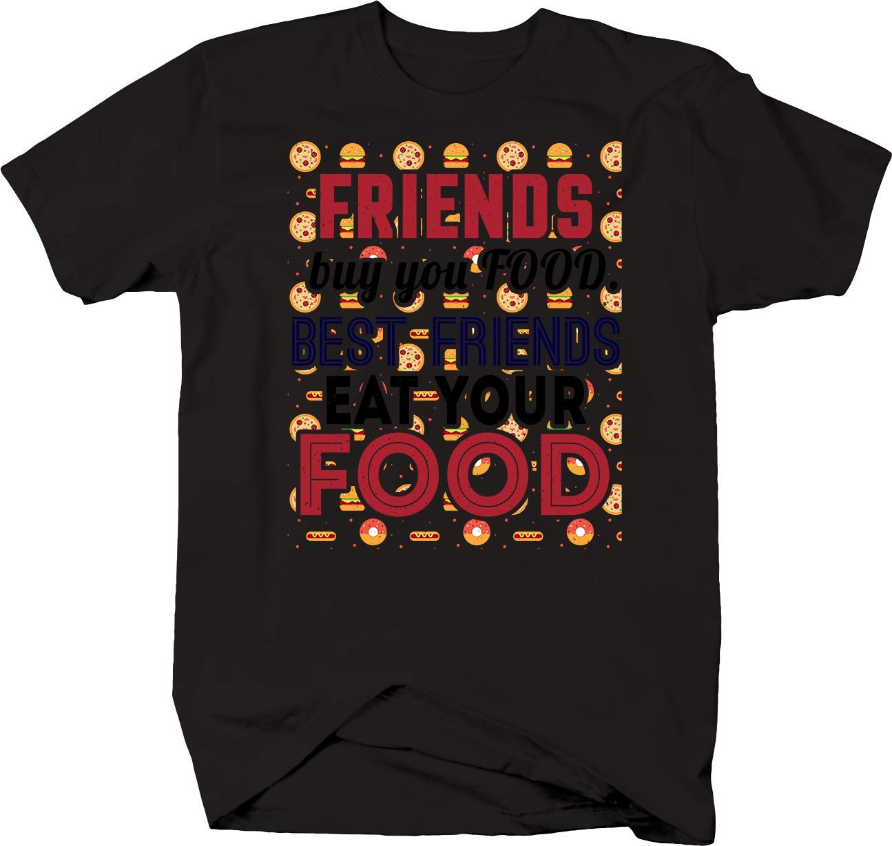 Best Friends Eat Your Food Funny T-Shirt for Men & Women - Unisex Adult Graphic Tee - Perfect for Friends, Gifts & Casual Wear