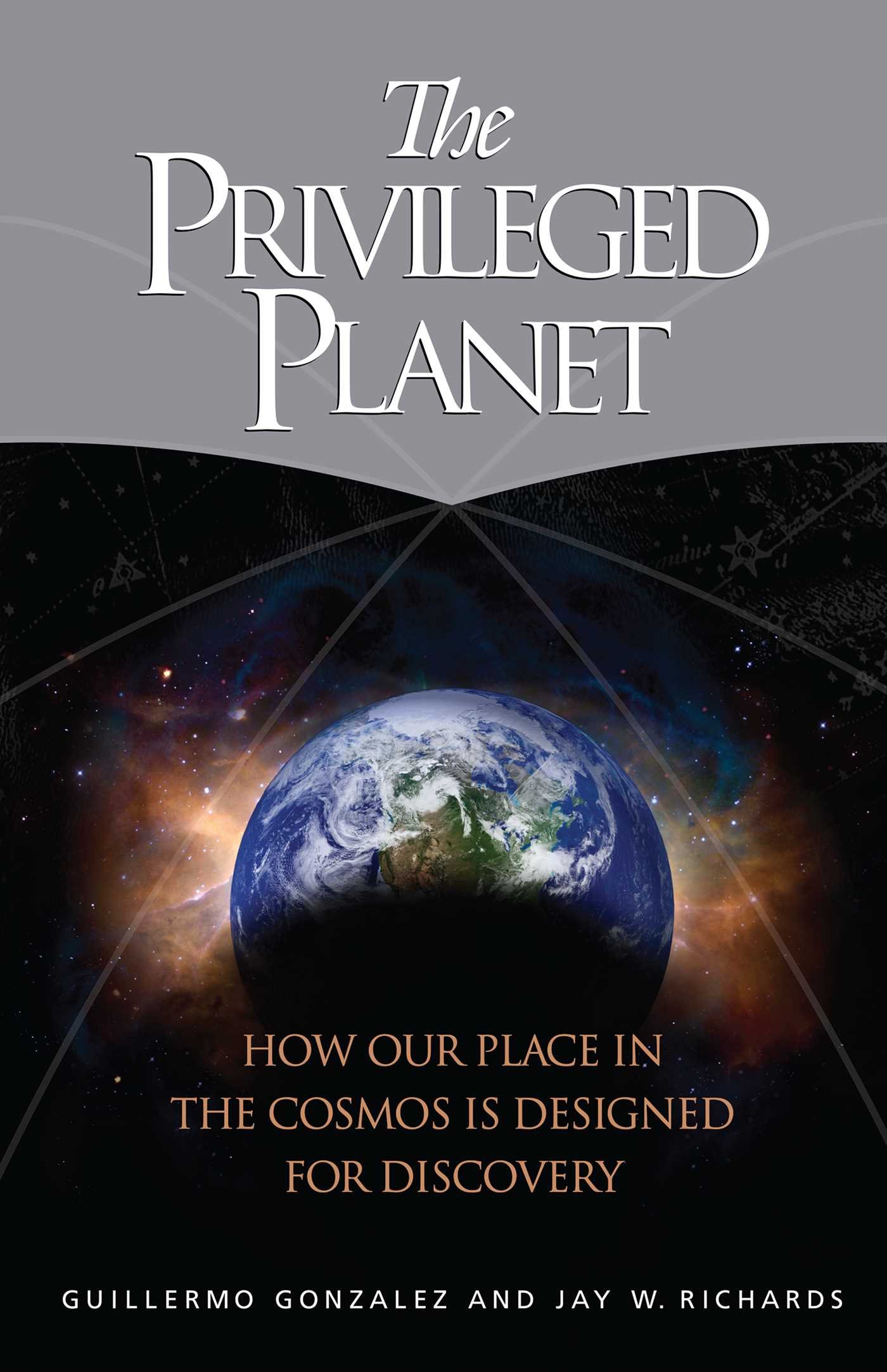 The Privileged Planet: How Our Place in the Cosmos Is Designed for Discovery - Astronomy Book for Space Enthusiasts & Science Lovers - Perfect for Home Library, Gift Ideas & Classroom Learning