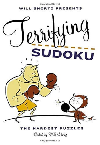 Will Shortz Terrifying Sudoku: 200 Diabolical Puzzles - Brain Teaser Challenge