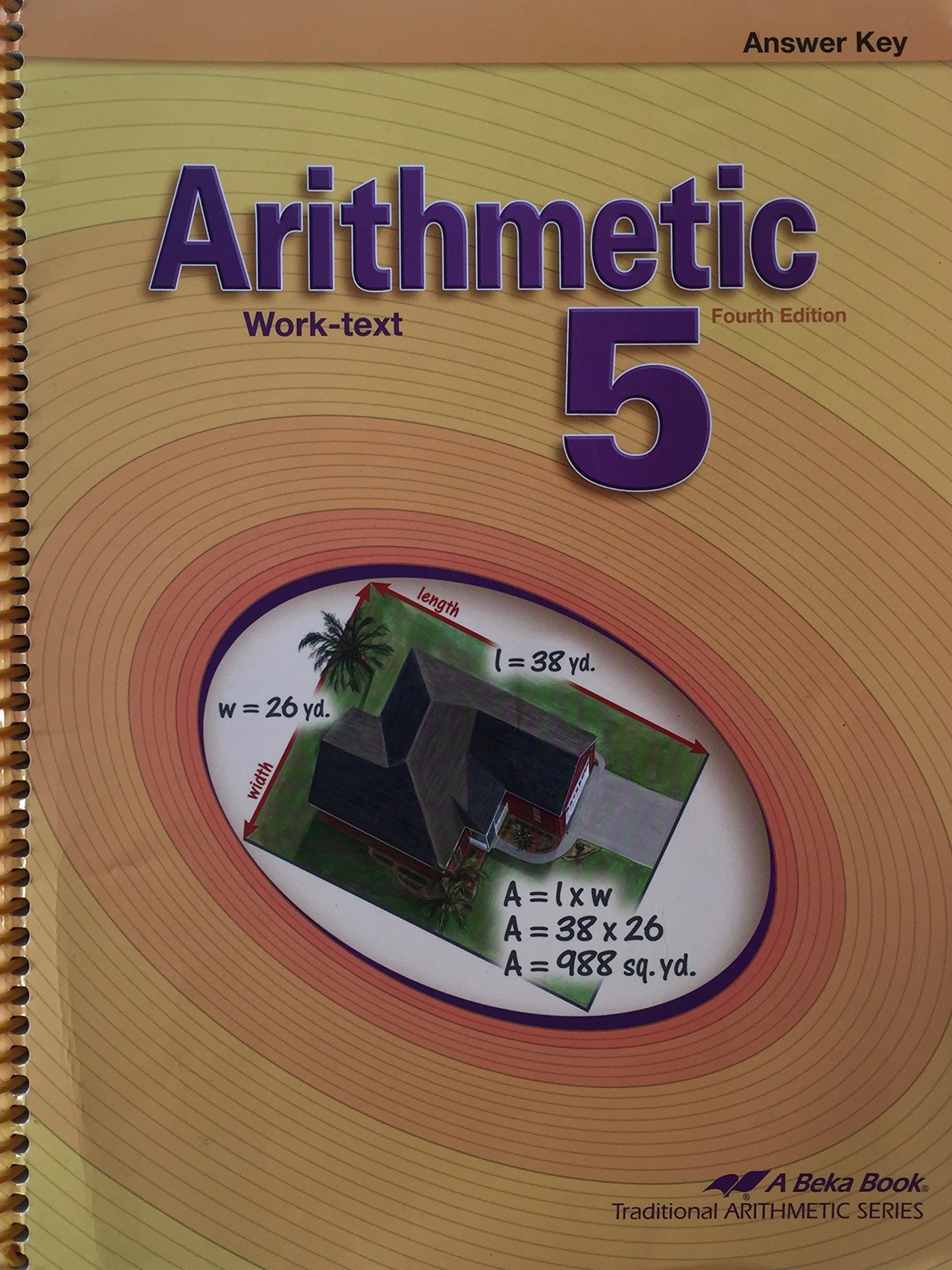 Arithmetic 5 Work-text with Answer Key - Math Practice Workbook for Elementary Students | Homeschool & Classroom Learning Resource