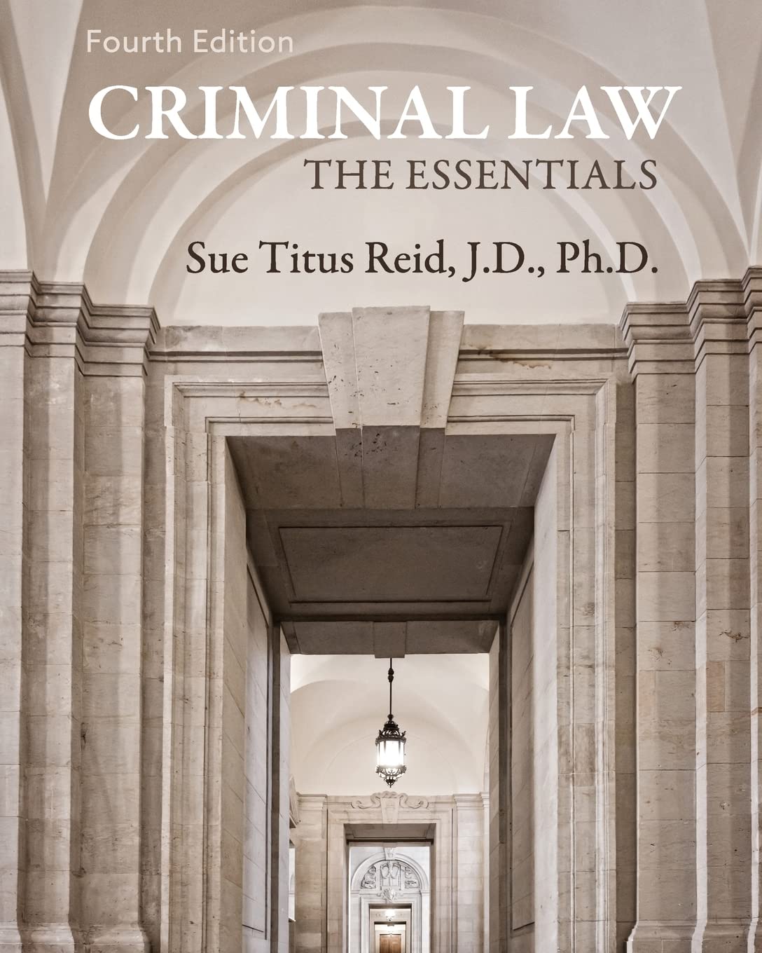 Criminal Law: The Essentials - A Comprehensive Guide for Students, Lawyers, and Legal Professionals | Study, Reference, and Courtroom Use