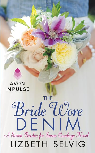 The Bride Wore Denim - Seven Brides for Seven Cowboys Romance Novel | Western Love Story Book for Adults | Perfect for Book Clubs & Beach Reading