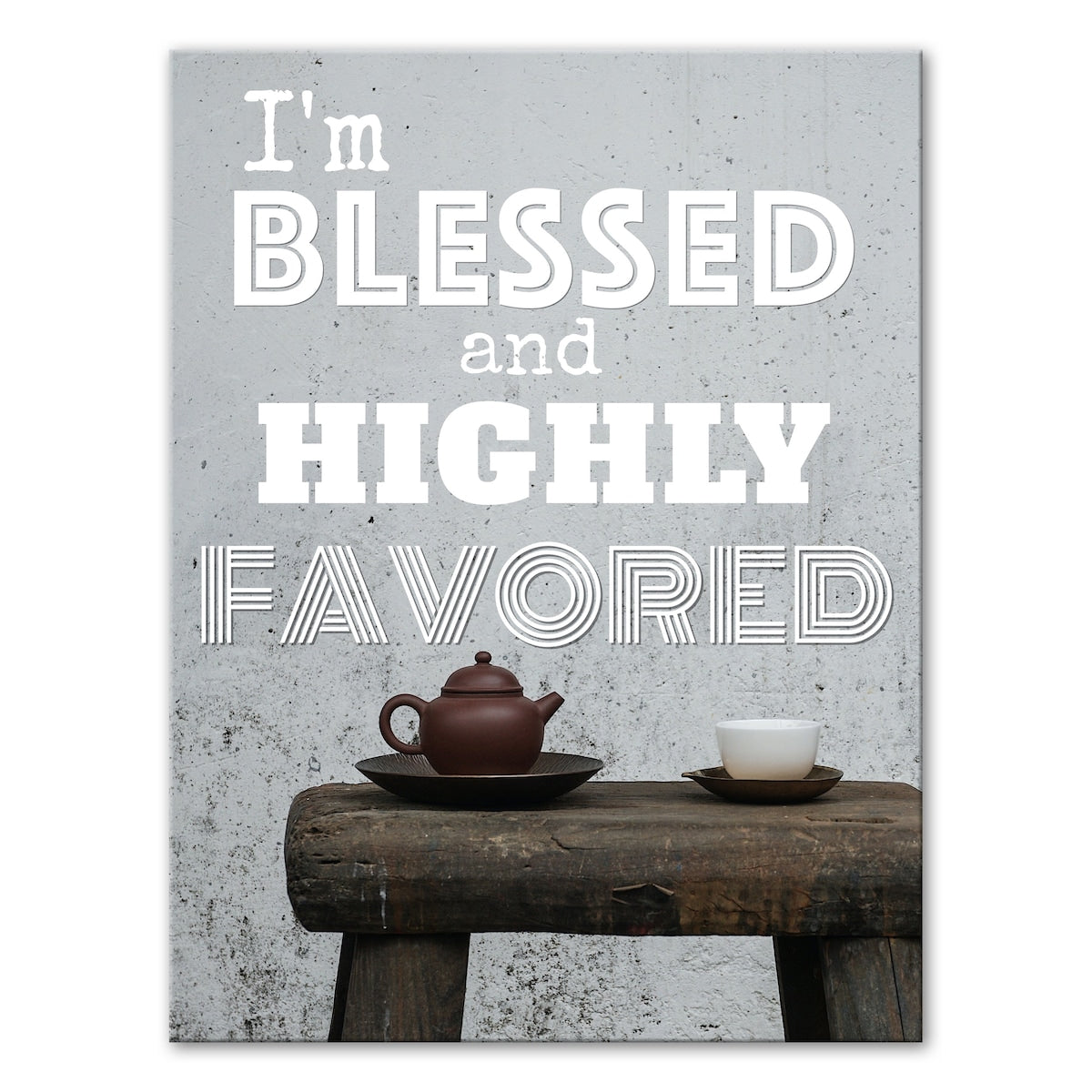 Blessed & Highly Favored Inspirational Wall Art - Gallery Wrapped Canvas Print by Norman Wyatt - Motivational Home Decor for Living Room, Bedroom & Office