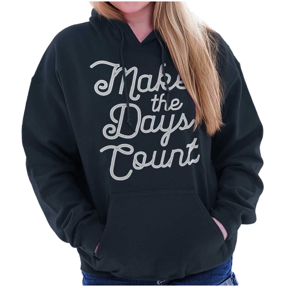 Make the Days Count Inspirational Hoodie Sweatshirt for Women - Cozy Pullover with Motivational Quote - Perfect for Casual Wear, Gym, and Outdoor Activities