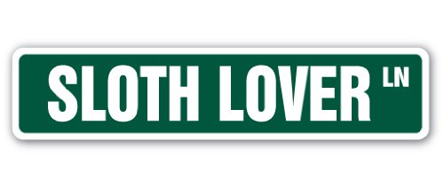 Sloth Lover Street Sign - Slow Furry Mammal Decor from South America | 18-Inch Wide Indoor/Outdoor Wall Art | Perfect for Bedroom, Nursery, or Garden Decoration