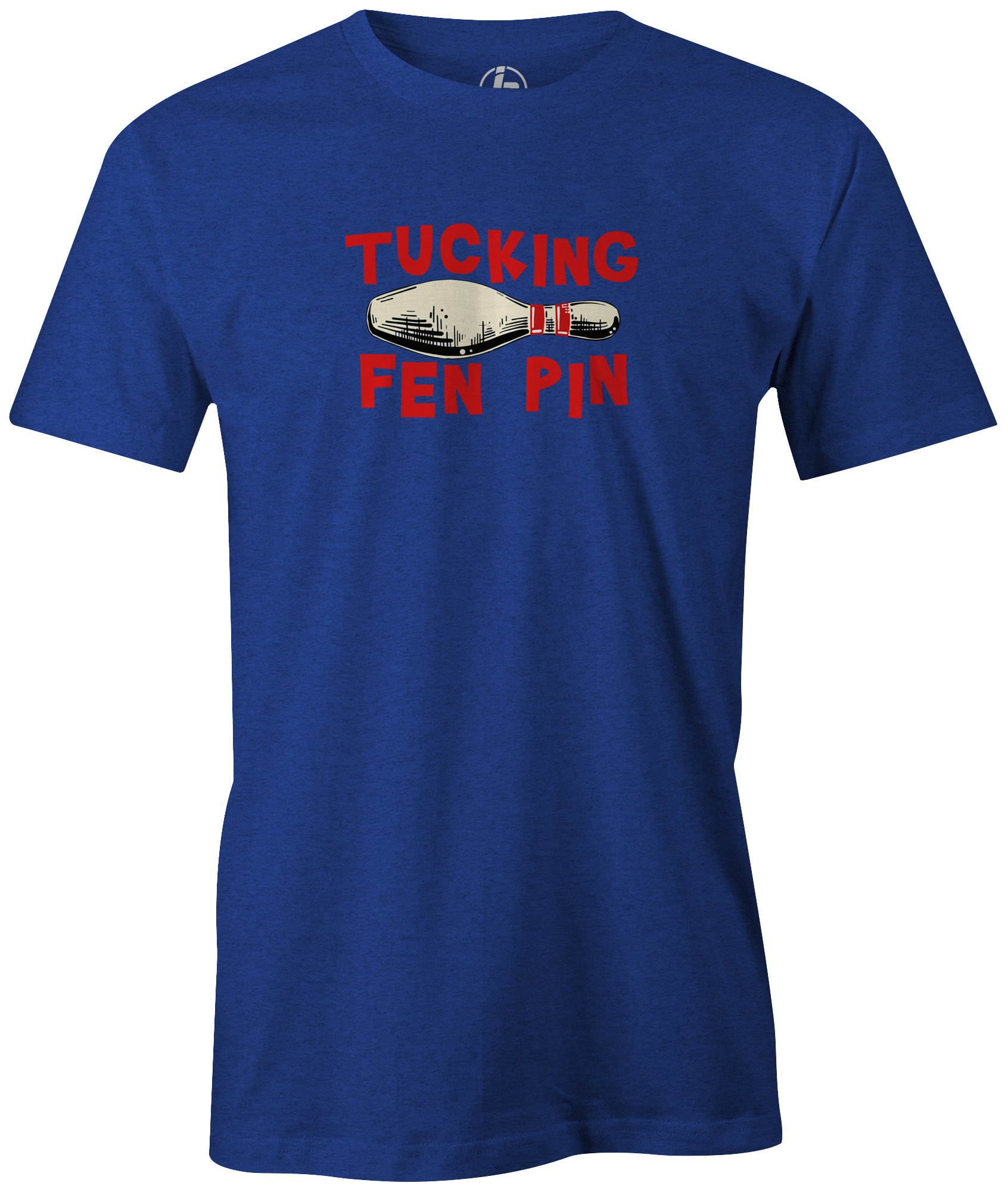 Funny Tucking Fen Pin Novelty T-Shirt - Humorous Graphic Tee for Casual Wear, Parties & Gifts