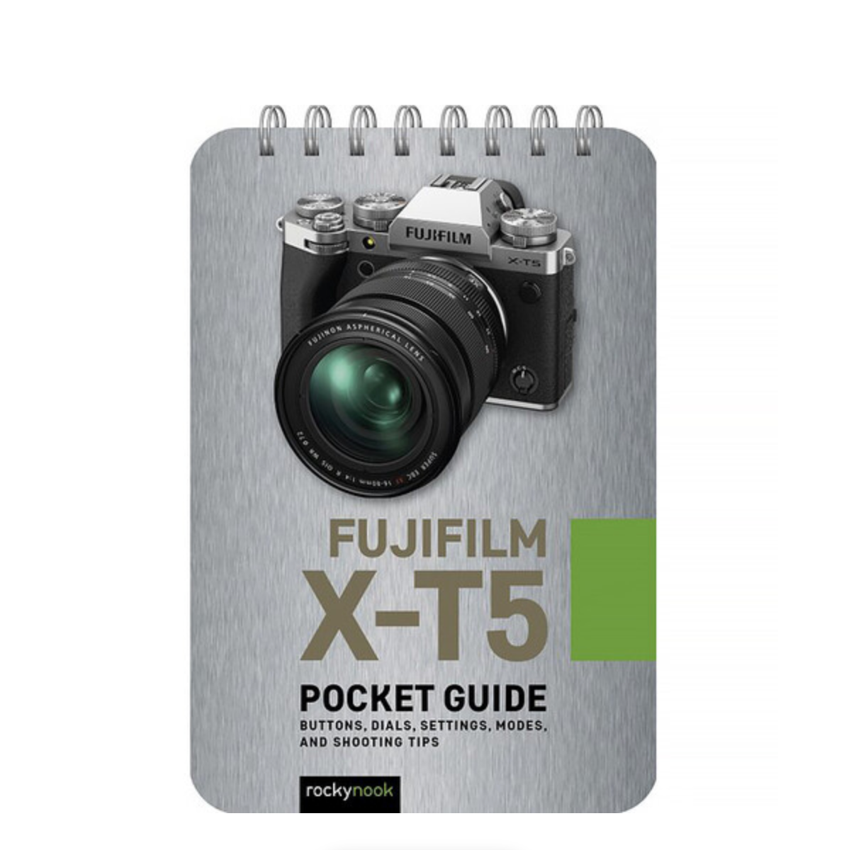 Fujifilm X-T5 Camera User Guide: Essential Tips & Settings for Photography Enthusiasts - Perfect for Travel, Street & Portrait Photography