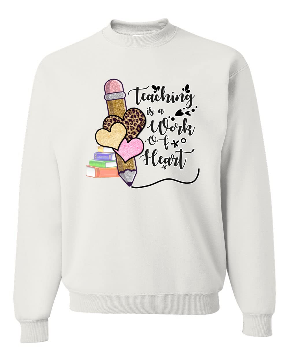 Wild Bobby Teaching is a Work of Heart Pop Culture Graphic Sweatshirt - Unisex Crewneck Pullover for Teachers, Educators & School Staff - Perfect for Classroom, Teacher Appreciation & Casual Wear