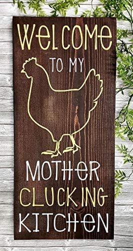 Funny Chicken Wood Sign - Welcome to My Mother Clucking Kitchen Plaque - Farmhouse Wall Decor for Kitchen, Dining Room & Country Home - Yellow Chicken Themed Humorous Farm Sign