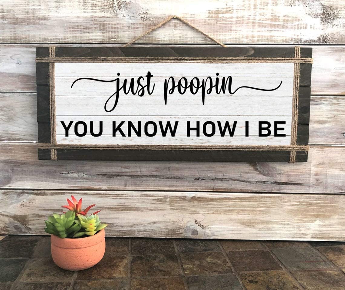 Wooden Wall Art Decor - Just Poopin Sign 6x12in for Kitchen & Office