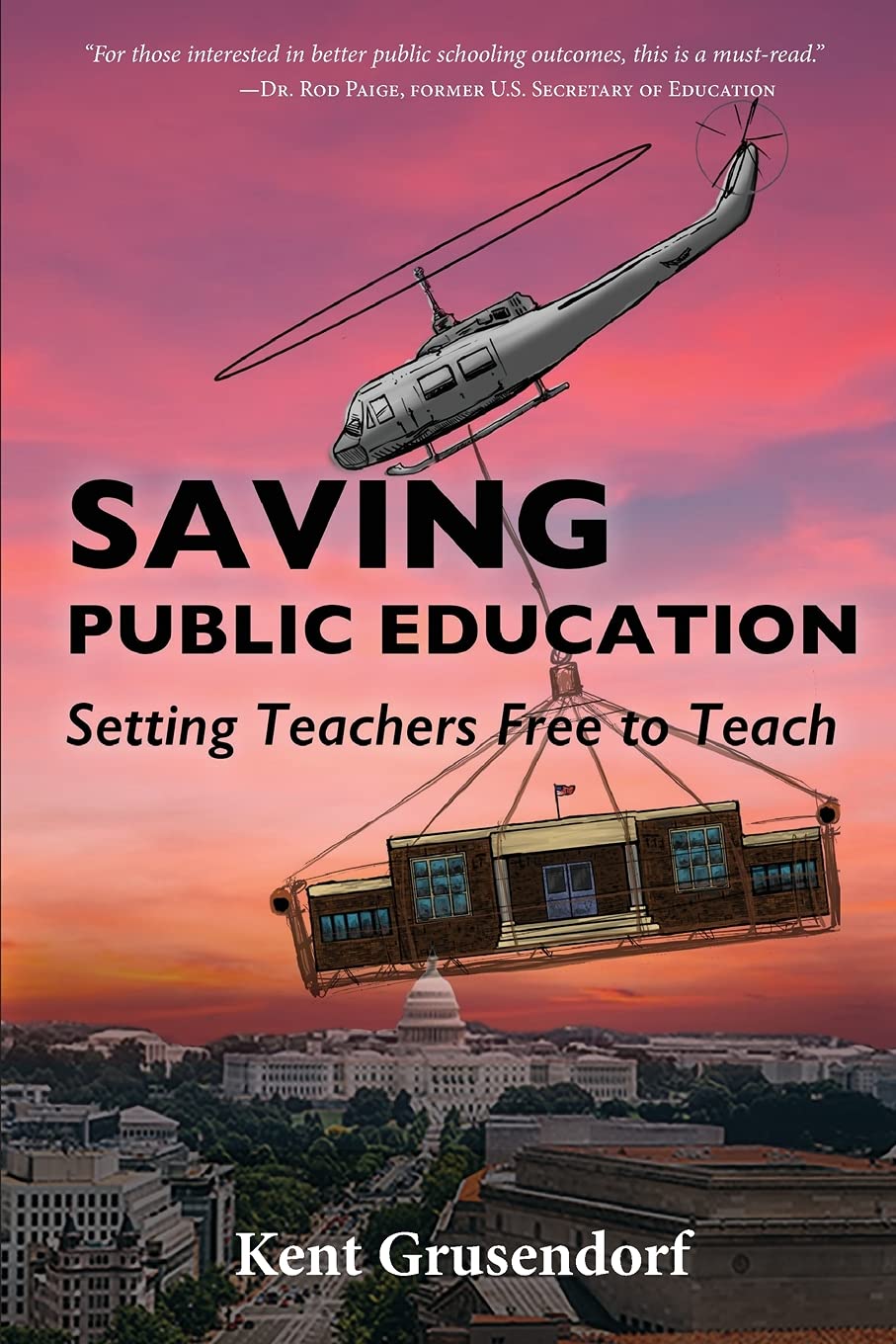 Save Public Education: Empower Teachers to Teach Effectively – Improve Classroom Learning & Student Success