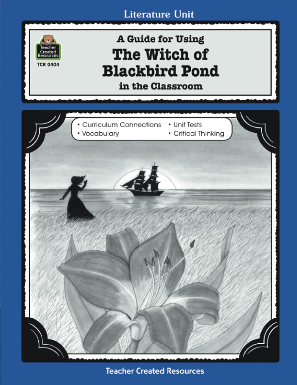 The Witch of Blackbird Pond Novel Study Guide - Literature Unit for Middle School ELA Classrooms | Historical Fiction Teaching Resource