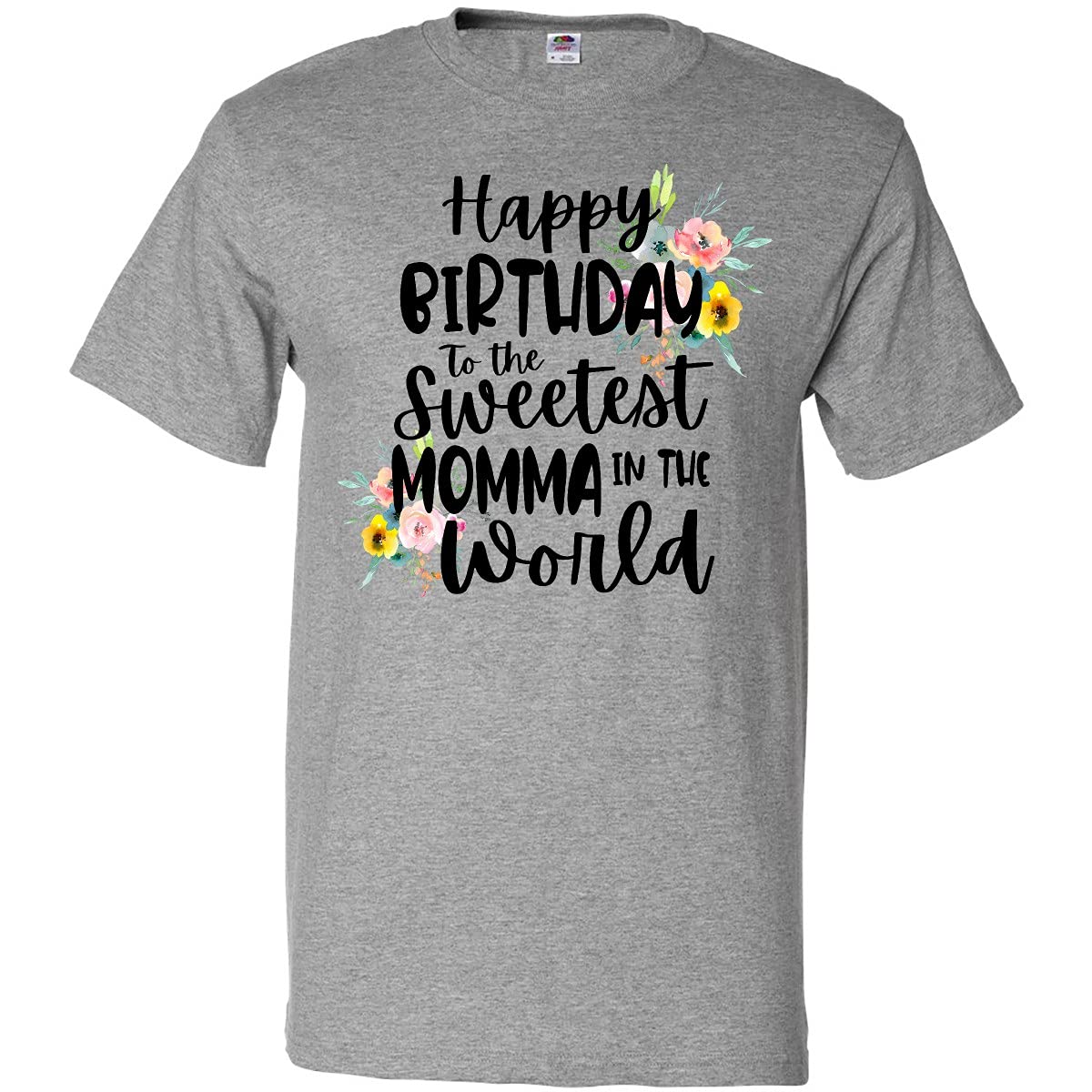Inktastic 'Happy Birthday to The Sweetest Momma in The World' Adult T-Shirt - Funny Birthday Gift for Mom, Women's Casual Tee for Mother's Day & Family Celebrations