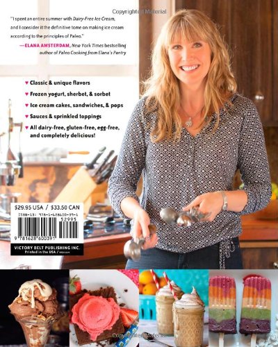 Dairy-Free Ice Cream Recipes: 75 Delicious Egg-Free, Gluten-Free, Soy-Free & No Refined Sugar Desserts for Vegan & Allergy-Friendly Diets - Perfect for Summer Treats, Lactose Intolerance & Healthy Lifestyle