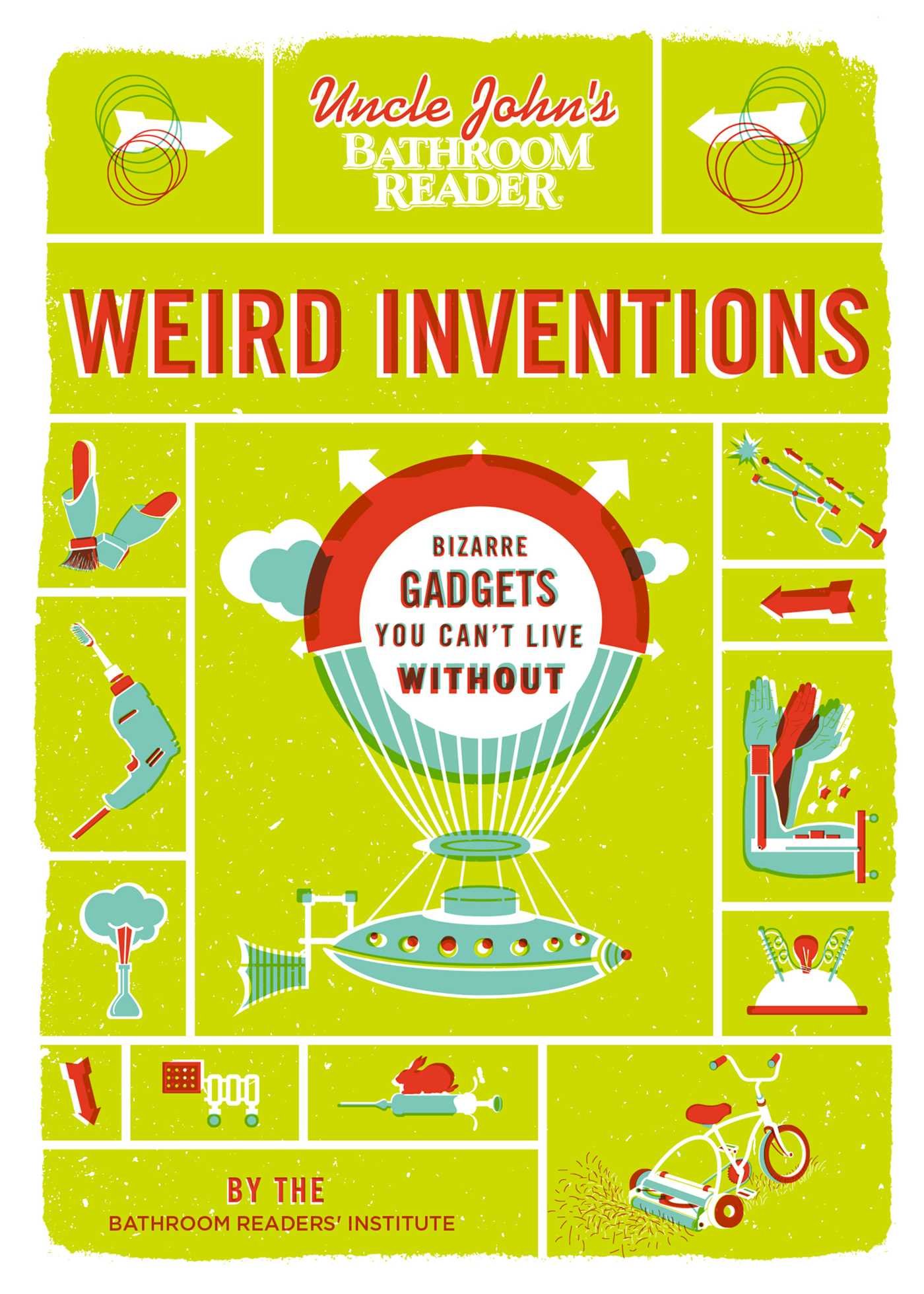 Uncle John's Bathroom Reader Weird Inventions - Funny & Fascinating Gadgets for Bathroom Reading | Perfect Gift for Book Lovers & Humor Fans