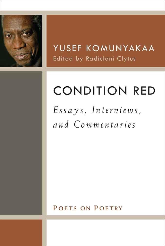 Condition Red: Essays, Interviews, and Commentaries (Poets On Poetry) - Literary Analysis & Poetry Writing Inspiration for Students & Writers