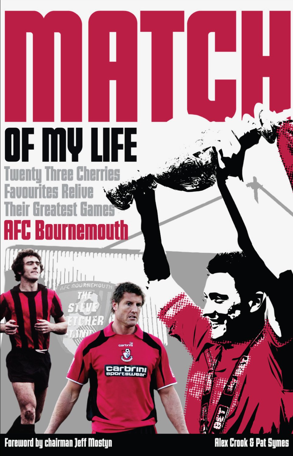AFC Bournemouth Match of My Life: Reliving the Cherries' Greatest Games | Football Memorabilia & Fan Collectibles for Home Decor & Sports Enthusiasts