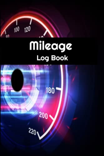 Vehicle Mileage Log Book - Track & Record Mileage for Business, Taxes & Reimbursement | Perfect for Truckers, Delivery Drivers & Fleet Management