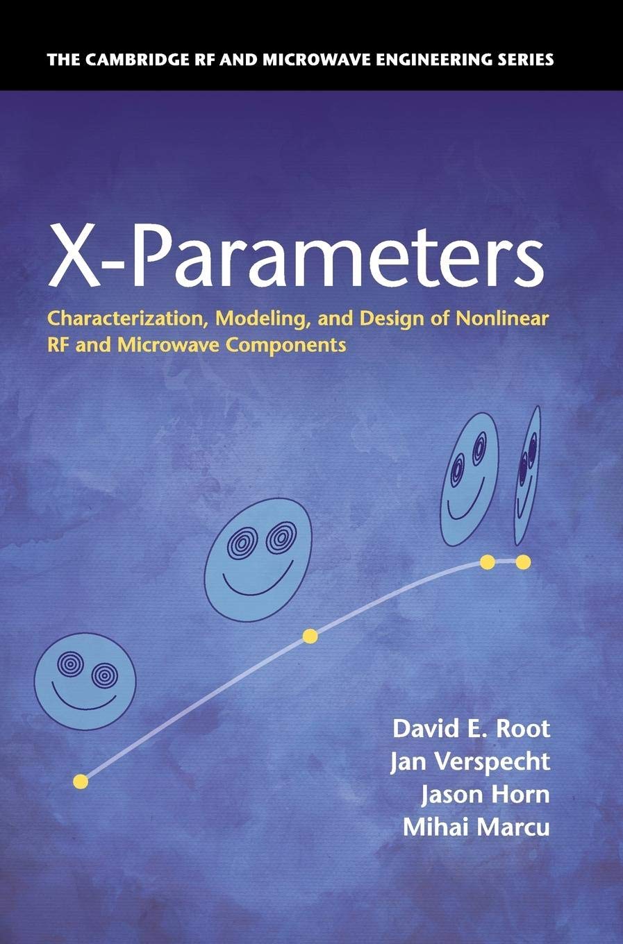 X-Parameters: Nonlinear RF & Microwave Component Characterization, Modeling & Design - Cambridge RF Engineering Series | For Circuit Designers & Wireless Researchers