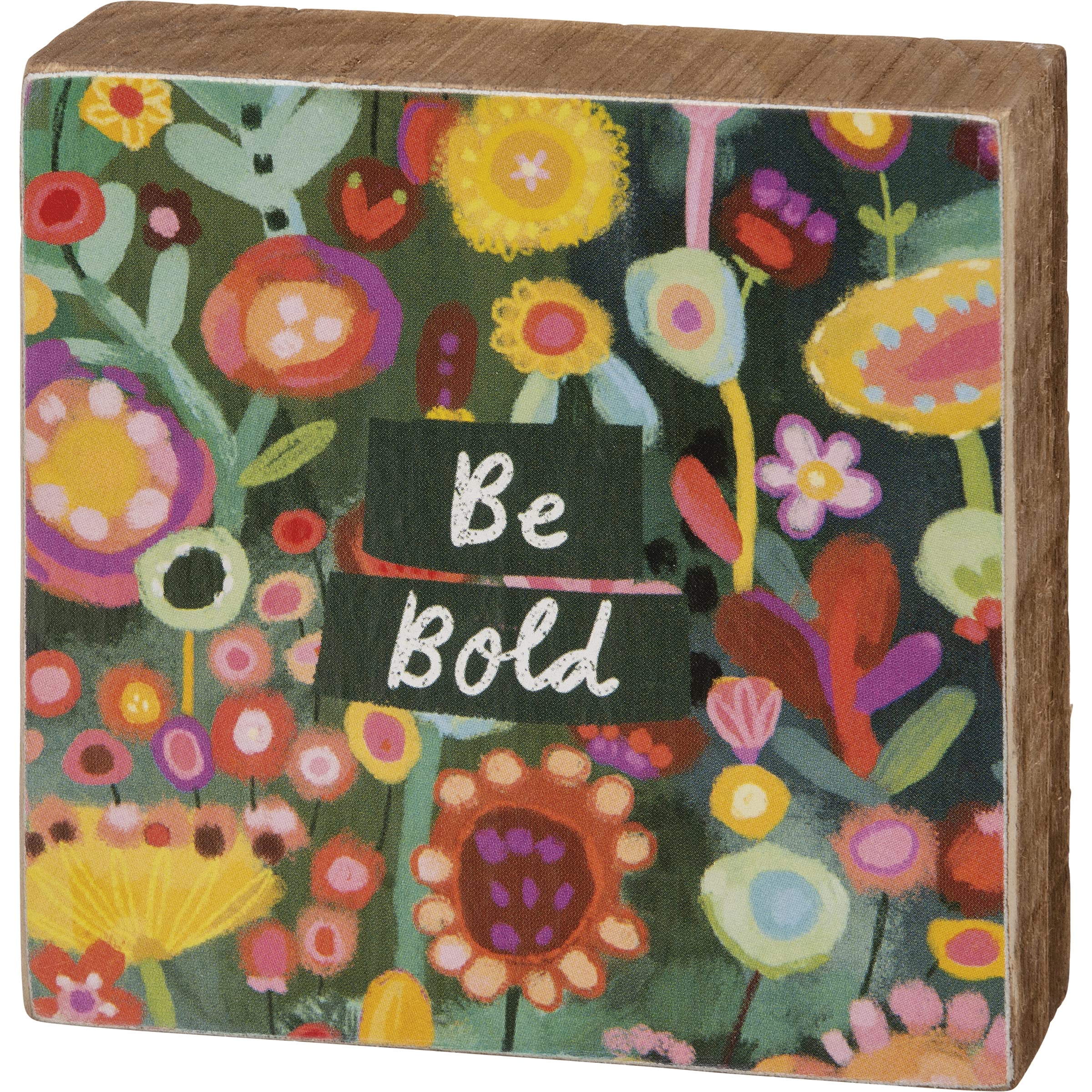 Primitives by Kathy Be Bold Home Décor Sign - Rustic Farmhouse Wall Art for Living Room, Bedroom & Kitchen Decor