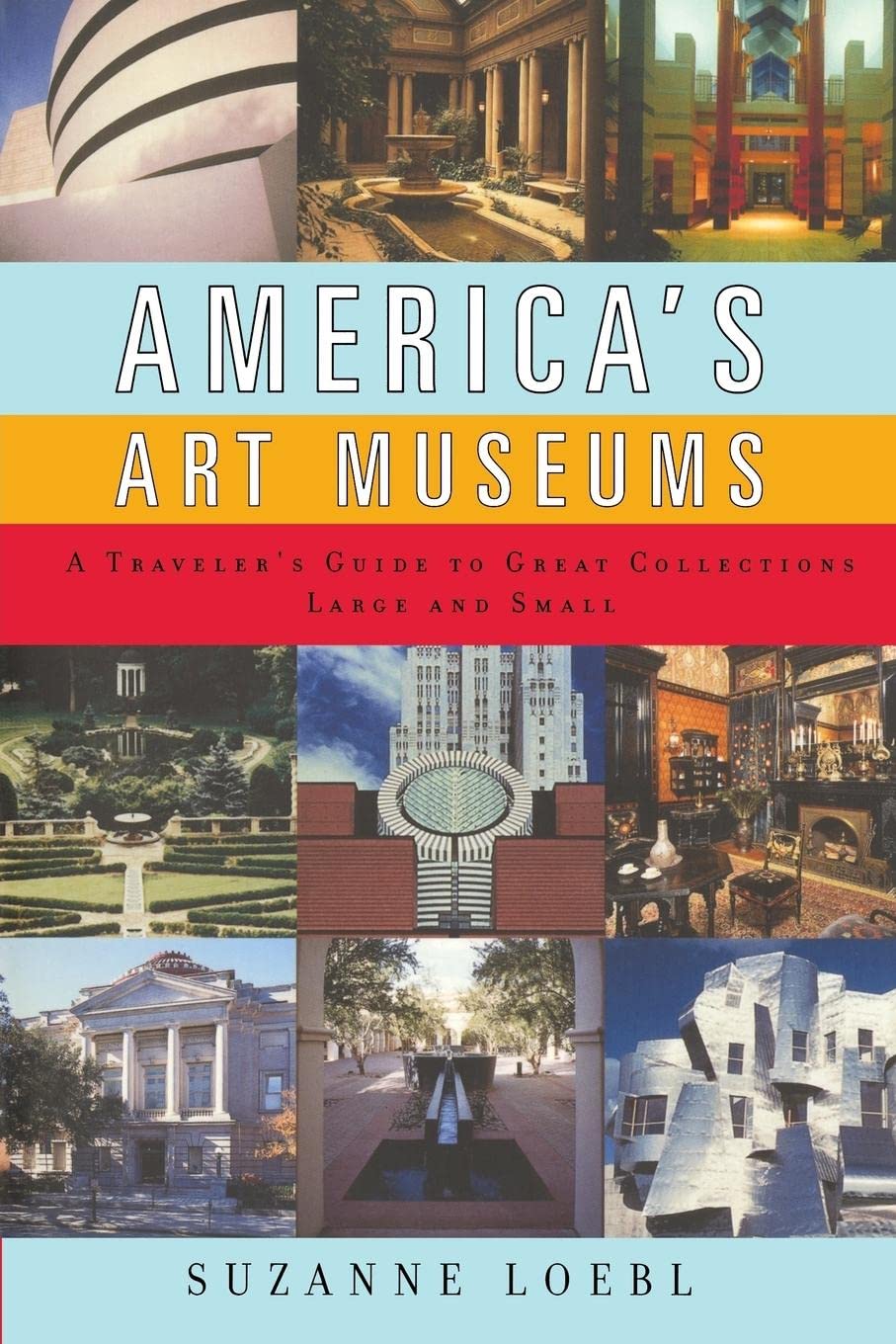 America's Art Museums: Traveler's Guide to Great Collections Large & Small | Explore Top US Art Museums for Travel & Culture Enthusiasts